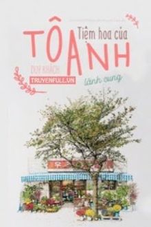 Tiệm Hoa Của Tô Anh (1)